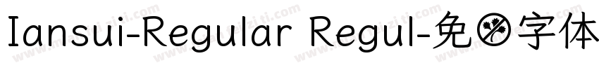Iansui-Regular Regul字体转换